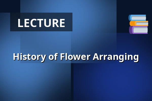 History of Flower Arranging — Knihovna Karla Dvořáčka, příspěvková organizace, Vyškov