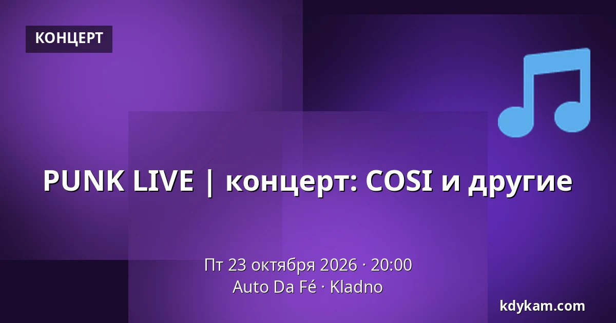 PUNK LIVE | концерт: COSI и другие — Auto Da Fé, Кладно
