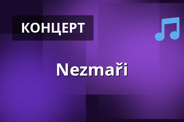 Nezmaři — Koncertní sál MK, Литовель