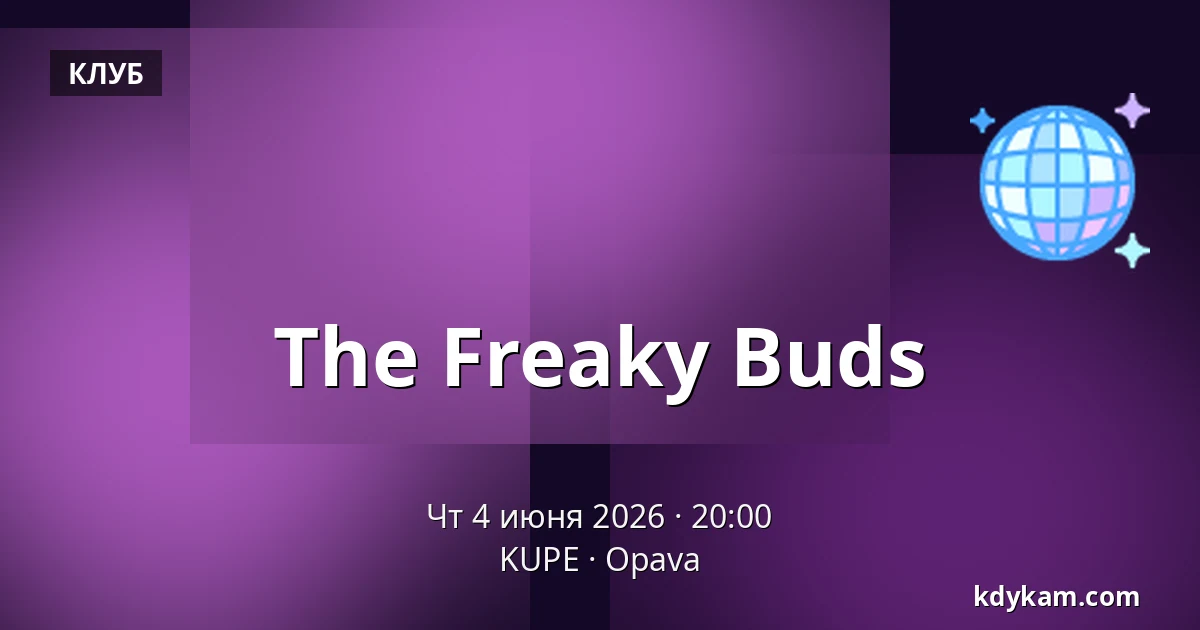 The Freaky Buds — KUPE, Opava
