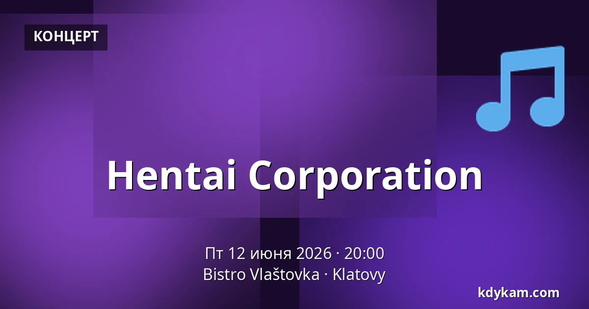 Hentai Corporation — Bistro Vlaštovka, Клатовы