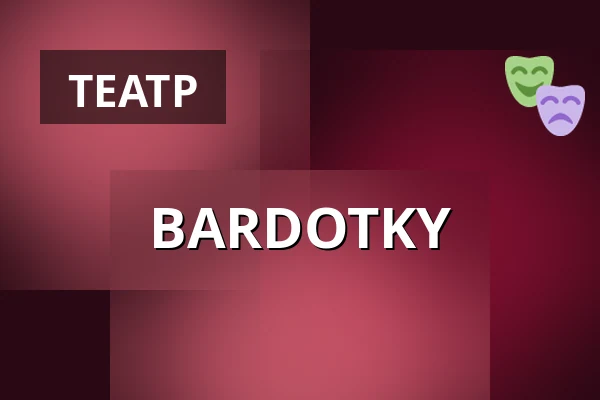 BARDOTKY — Dusíkovo divadlo, Часлав