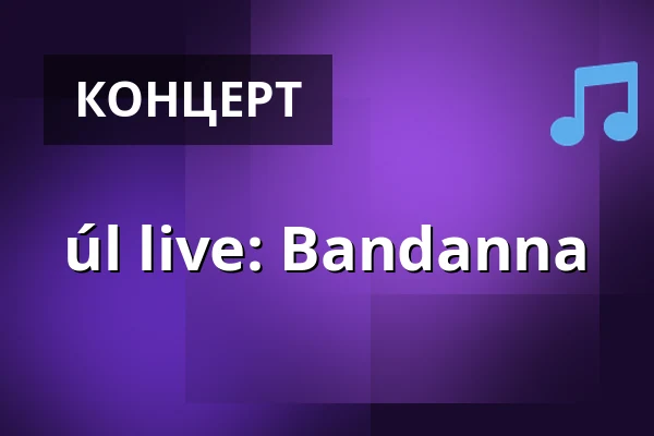 úl live: Bandanna — úl, Прага