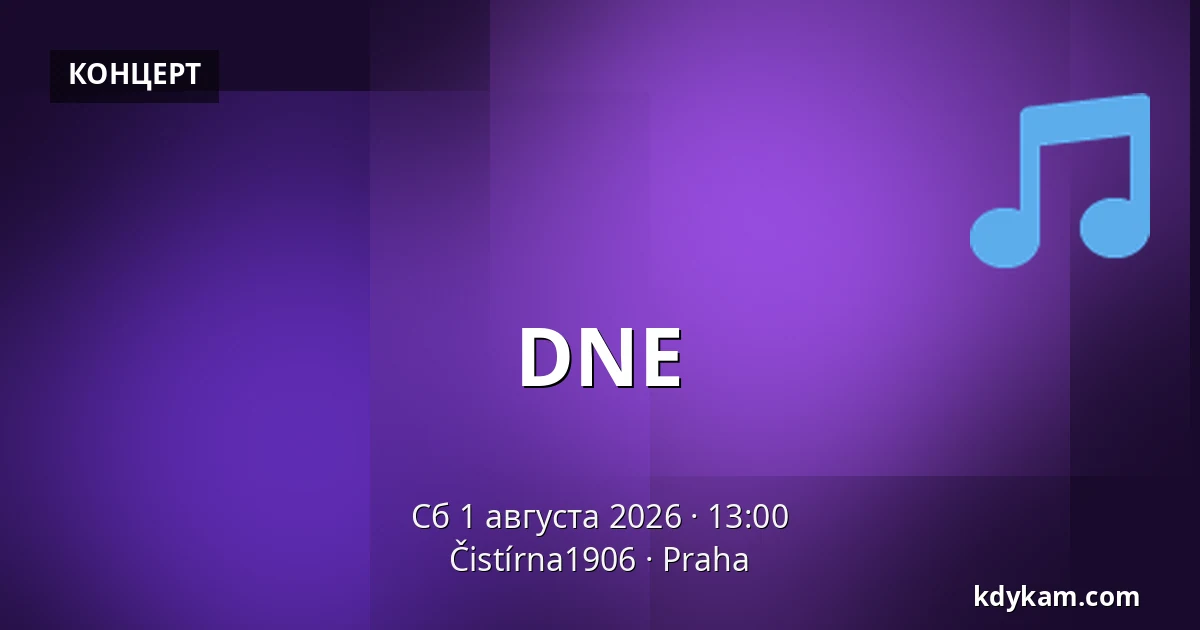 DNE — Čistírna1906, Прага