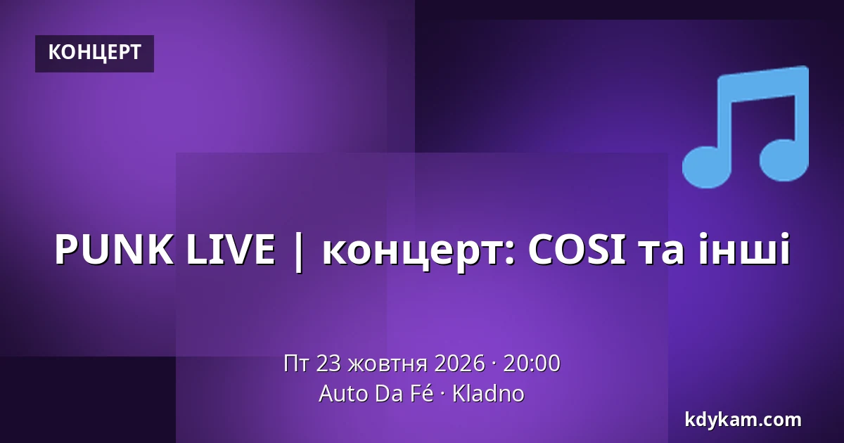 PUNK LIVE | концерт: COSI та інші — Auto Da Fé, Кладно