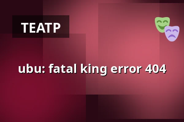 ubu: fatal king error 404 — Divadlo Petra Bezruče, Острава