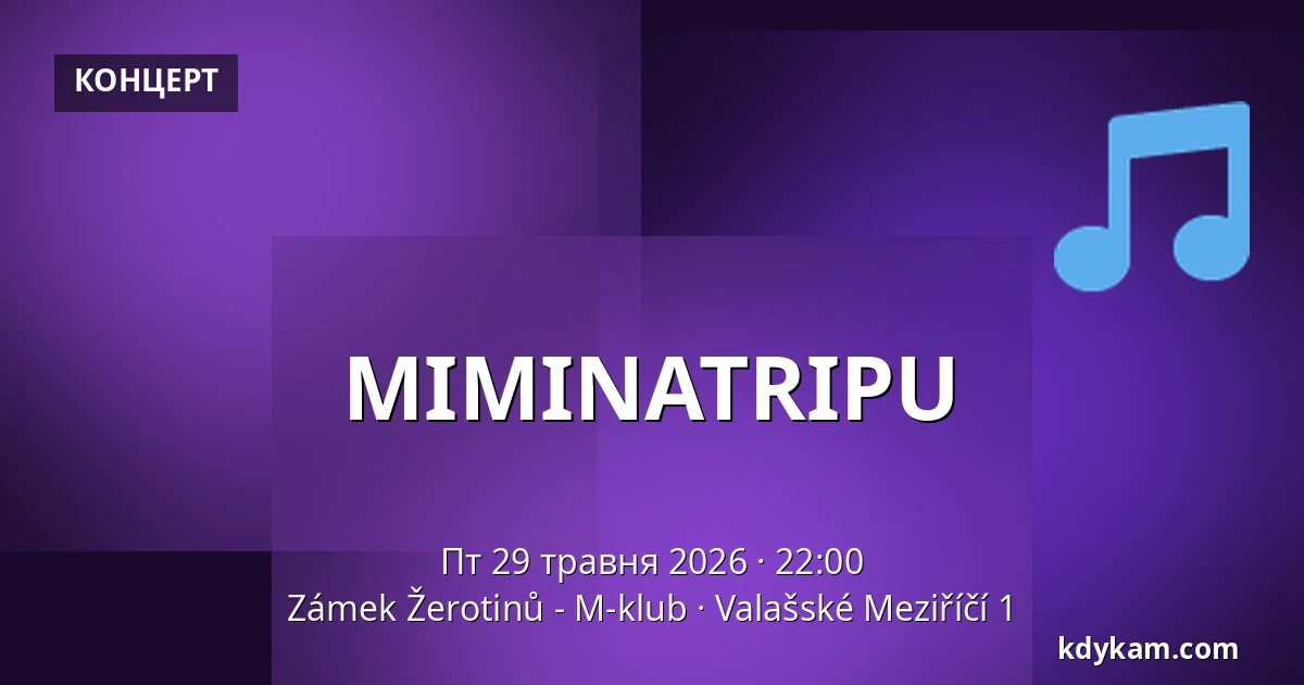 MIMINATRIPU — Zámek Žerotinů - M-klub, Valašské Meziříčí 1