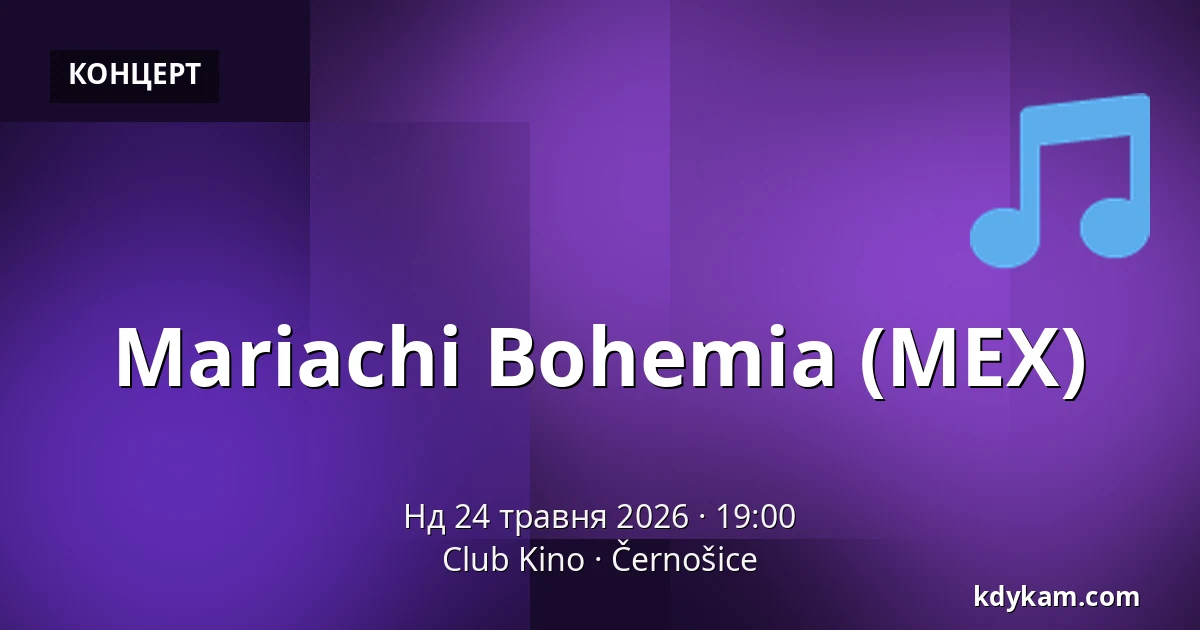 Mariachi Bohemia (MEX) — Club Kino, Černošice