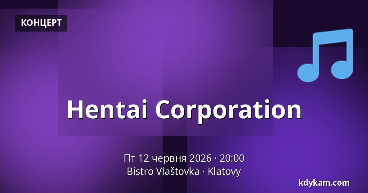 Hentai Corporation — Bistro Vlaštovka, Клатови