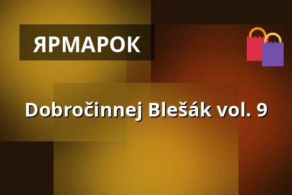 Dobročinnej Blešák vol. 9 — Vzlet, Прага
