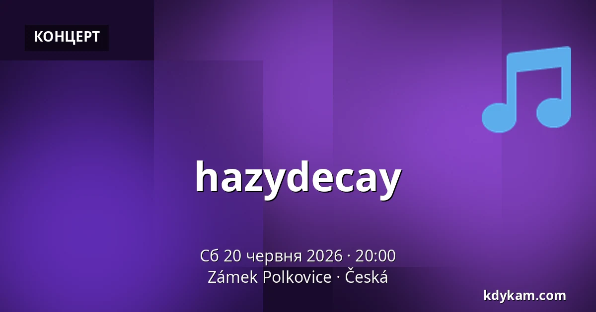 hazydecay — Zámek Polkovice, Česká