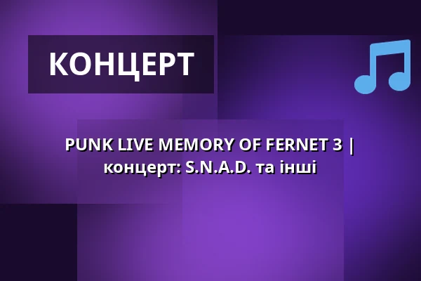 PUNK LIVE MEMORY OF FERNET 3 | концерт: S.N.A.D. та інші — Auto Da Fé, Кладно