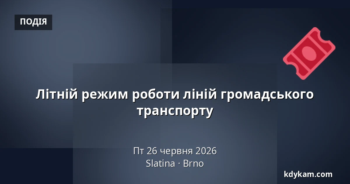 Літній режим роботи ліній громадського транспорту — Slatina, Брно