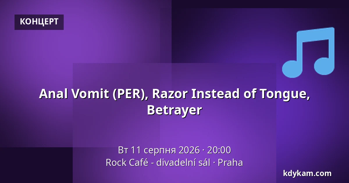Anal Vomit (PER), Razor Instead of Tongue, Betrayer — Rock Café, Прага