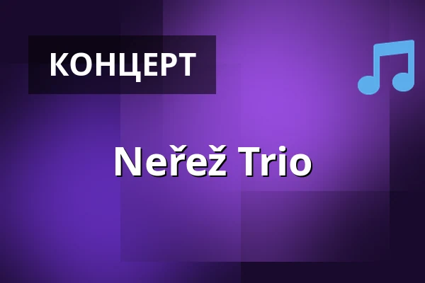 Neřež Trio — Praha 12, Прага