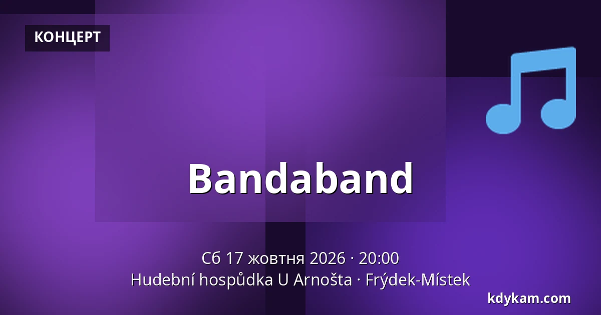 Bandaband — Hudební hospůdka U Arnošta, Фридек-Містек