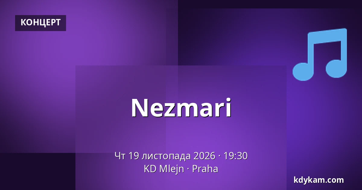 Nezmari — KD Mlejn, Прага
